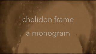 A MONOGRAM || chelidon frame || official video