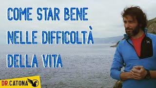 COME STAR BENE NELLE DIFFICOLTÀ DELLA VITA