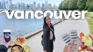 Things To Do and Places to Eat in Vancouver  | Exploring Vancouver in 48 Hours