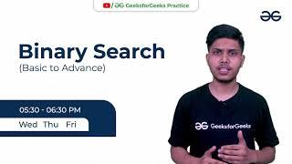 Master Binary Search with us | Free Live Classes | GeeksforGeeks Practice