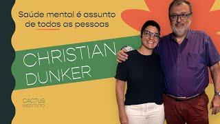 #1: Christian Dunker - Prevenção e promoção da saúde mental