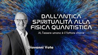 Dall'Antica Spiritualità alla Fisica Quantistica