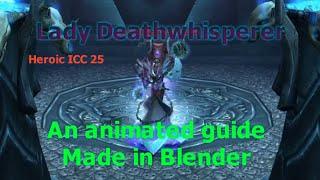 Lady Deathwhisperer Heroic 25 Animated Guide