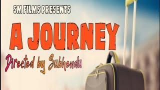 A Journey Official Trailer| Directed by Subhendu Mukherjee | SM Films Presents.