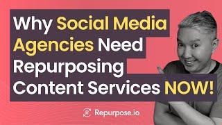 Content Repurposing - Why Digital Agencies SHOULD Start Offering It NOW!