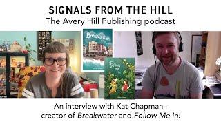 Signals From The Hill #59 - an interview with Katriona Chapman, creator of 'Breakwater'