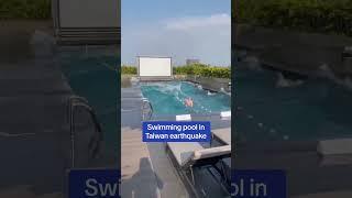 Taiwan earthquake: Swimming pool was filmed as earthquake strikes Taiwan