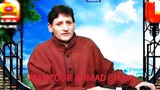 manzoor ahmed shah.. shahzaadoo wade Kyaa ooss.