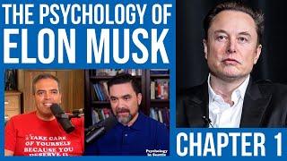 The Psychology of Elon Musk (Chapter 1)