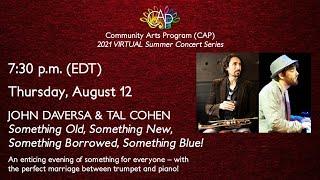 John Daversa & Tal Cohen - August 12, 2021 - CAP 2021 VIRTUAL Summer Concert Series