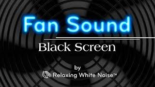 Fan Sound Black Screen | Fall Asleep and Remain Sleeping | Dark Screen White Noise 10 Hours