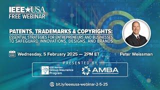 IEEE-USA Webinar: Patents, Trademarks and Copyrights