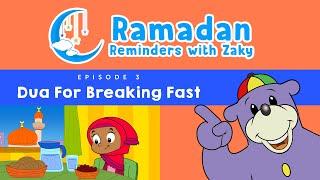 Dua For Breaking Fast (ep3) - Ramadan Reminders With Zaky 