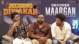 Decoding Diwakar Decodes Maargan Trailer | Vijay Antony | Ajay Dhishan | Leo John Paul | June 27th