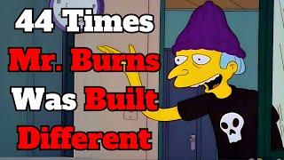 44 Times Mr. Burns Was Built Different | The Simpsons