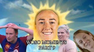 WOSO MOMENTS (PART 9)