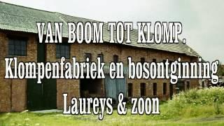 Van boom tot klomp Klompenmakerij Laureys en Zoon