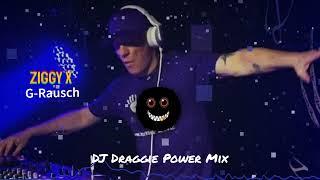 Ziggy X - G-Rausch (DJ Draggie Power Mix)