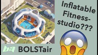 BOLSTair® - dein innovatives & aufblasbares Fitnessstudio aus der Hosentasche