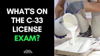 Inside the C-33 License Exam - Pass Your California Painting Contractor's License Exam in 5 Steps!