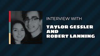 Q&A with Taylor Gessler and Robert Lanning