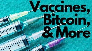 Crypto Markets || Forced Vaccines & More