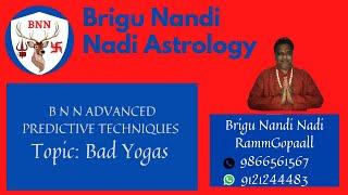 - Bad Yogas - by Brigu Nandi Nadi  Ramm Gopaall Guruji