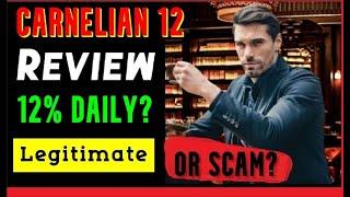 Carnelian 12 Review - Legit 12% Daily ROI or Scam? | carnelian12.net