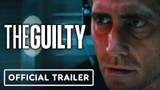 The Guilty - Official Trailer (2021) Jake Gyllenhaal