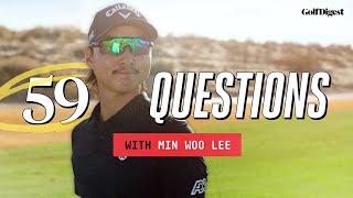 59 Questions with Min Woo Lee | Golf Digest