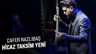 CAFER NAZLIBAŞ HİCAZ TAKSİM YENİ