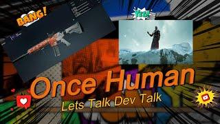 Once Human- Let's Talk Dev Talk -The Way of Winter Preview #Nitedrive #Oncehuman