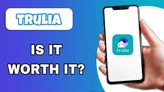 TRULIA REAL ESTATE APP REVIEW – IS IT WORTH IT? (EXPLAINED)