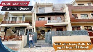 5BHK ultra luxury Kothi Actually 178 sqyd l Sector 125 Mohali l Inside Tour Mohali Best Design house