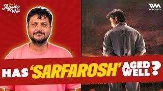 Sarfarosh | Has It Aged Well? Ft. @neville_shah