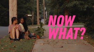 Now What (Indie Short Film)