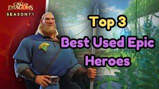 Top 3 Best Epic Heroes Call Of Dragons (1 Year Later Are Epic Heroes Still Good)