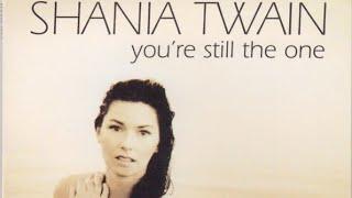 Shania Twain - You're still the one (Lyrics)(video)