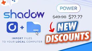 SHADOW PC Import & Export Files! Plus, BIGGER Discounts!