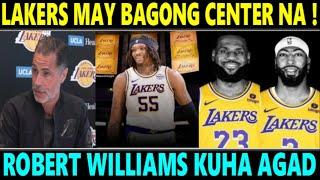 JUST IN! Lakers May BAGONG CENTER NA! ROBERT WILLIAMS KUHA AGAD ni PELINKA