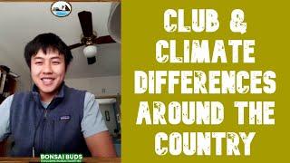 Bonsai Club & Climate Differences Around the Country - Bonsai Time 01