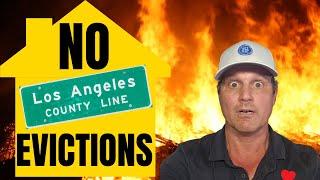 NO more LA Evictions? Guide for Landlords and Renters - LA Wildfire Eviction Moratorium