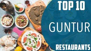 Top 10 Best Restaurants to Visit in Guntur | India - English