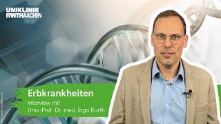 Erbkrankheiten und humangenetische Sprechstunde: Prof. Kurth beantwortet die wichtigsten Fragen