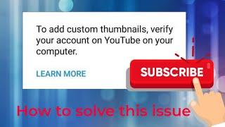 How to enable custom thumbnail on youtube 2022 ||
