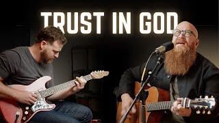 Trust In God - Acoustic Cover (Elevation Worship)