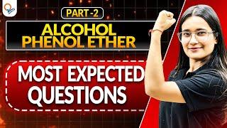 Alcohol phenol ether (PART 2): Most important questions NEET | by Anjali mam