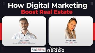 How Digital Marketing Boost Real Estate By Author Vikas Mishra Founder 360Degree Digital Marketing