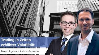 Trading in Zeiten erhöhter Volatilität mit Roland Jegen und Andreas Bernstein (Kanal FIT4FINANZEN)