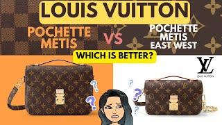   LOUIS VUITTON POCHETTE Métis VS POCHETTE Métis East West REVIEW | WHICH IS BETTER?  